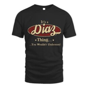 It’s DIAZ Thing You Wouldn’t Understand D1