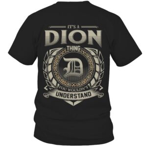 It’s DION Thing You Wouldn’t Understand D8