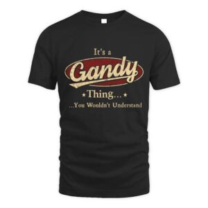 It’s GANDY Thing You Wouldn’t Understand D1