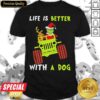 Jeep Grinch Life Is Better With A Dog Shirt