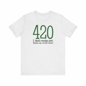 420 – I Don’t Smoke Pot