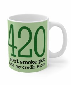 420 I Dont Smoke Pot Mug 1