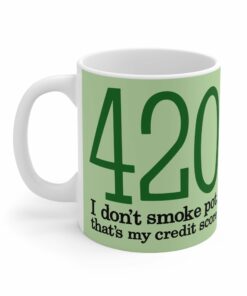 420 - I Don't Smoke Pot - Mug 1 420 I Dont Smoke Pot Mug 2