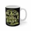 All I Want Is Peace In The Middle East (And A Blowjob) – Mug