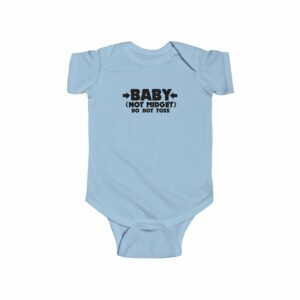 Baby - Not Midget (Do Not Toss) - Baby Onesie 2 Baby Not Midget Do Not Toss Baby Onesie 3