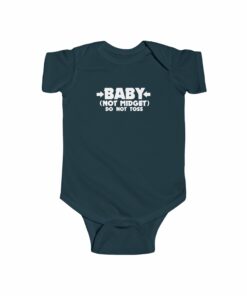 Baby - Not Midget (Do Not Toss) - Baby Onesie 3 Baby Not Midget Do Not Toss Baby Onesie 4