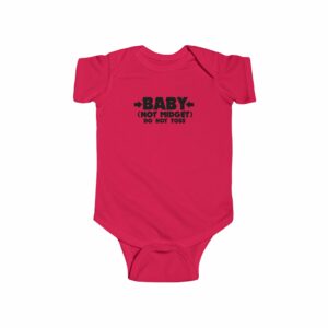 Baby - Not Midget (Do Not Toss) - Baby Onesie 5 Baby Not Midget Do Not Toss Baby Onesie 6