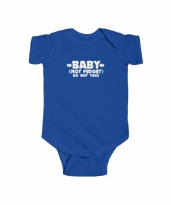 Baby - Not Midget (Do Not Toss) - Baby Onesie 6 Baby Not Midget Do Not Toss Baby Onesie 7