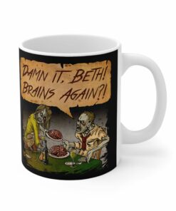 Damn It Beth! Brains Again! Mug 1