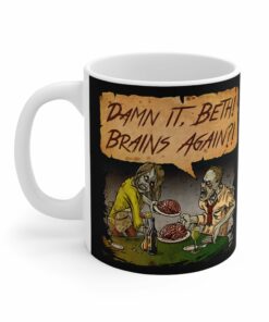Damn It Beth! Brains Again! - Mug 1 Damn It Beth! Brains Again! Mug 2