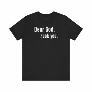 Dear God – Fuck You