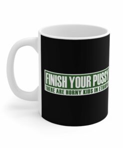 Finish Your Pussy - There Are Horny Kids In Ethiopia - Mug 1 Finish Your Pussy There Are Horny Kids In Ethiopia Mug 2