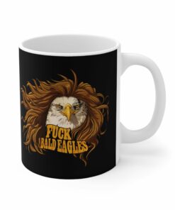 Fuck Bald Eagles Mug 1