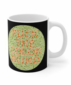 Fuck The Colorblind Mug 1