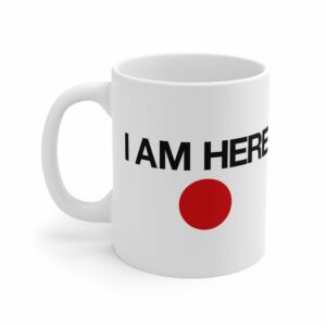 I Am Here – Mug