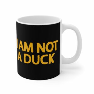 I Am Not A Duck – Mug