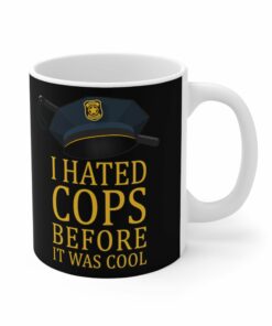 I Hated Cops Before It Was Cool Mug 1