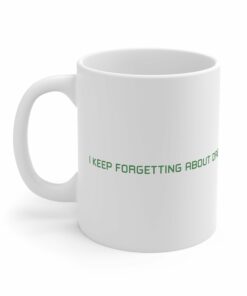 I Keep Forgetting About Dre - Mug 1 I Keep Forgetting About Dre Mug 2