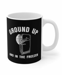 I Like My Women Like I Like My Coffee Ground Up And In The Freezer Mug 1