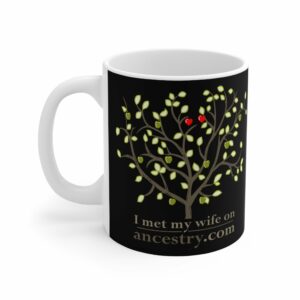 I Met My Wife On Ancestry.com – Mug