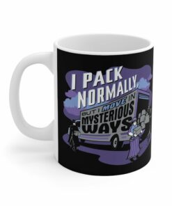 I Pack Normally But I Move In Mysterious Ways - Mug 1 I Pack Normally But I Move In Mysterious Ways Mug 2