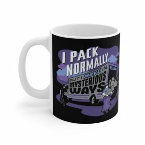 I Pack Normally But I Move In Mysterious Ways – Mug