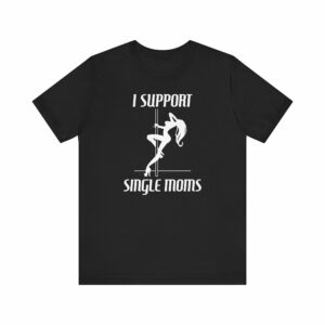 I Support Single Moms