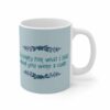I’m Sorry For What I Said When You Were A Cunt. – Mug