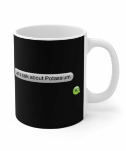 Lets Talk About Potassium Mug 1