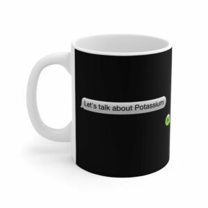 Let’s Talk About Potassium – Mug