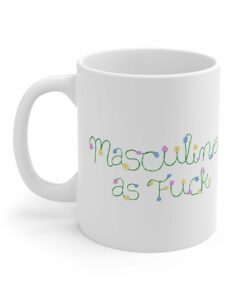 Masculine As Fuck Mug 2