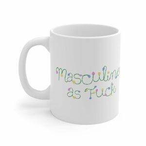 Masculine As Fuck – Mug