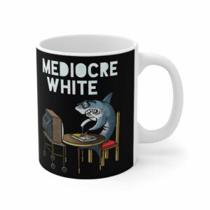 Mediocre White – Mug