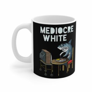 Mediocre White – Mug