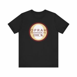 Oprah Recommends My Dick