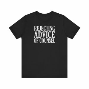 Rejecting Advice Of Counsel