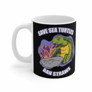 Save Sea Turtles. Ban Straws – Mug