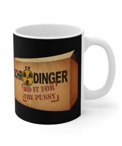 Schrodinger Did It For The Pussy Mug 1