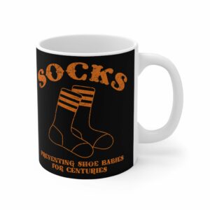 Socks – Preventing Shoe Babies For Centuries – Mug