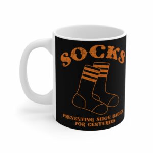 Socks – Preventing Shoe Babies For Centuries – Mug