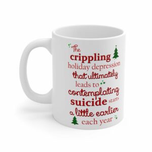 The Crippling Holiday Depression – Mug