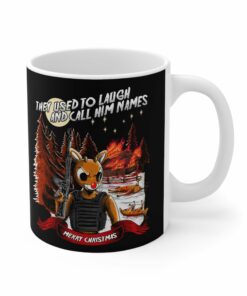 They Used To Laugh And Call Him Names Mug 1