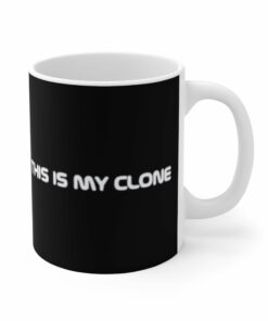 This Is My Clone Mug 1