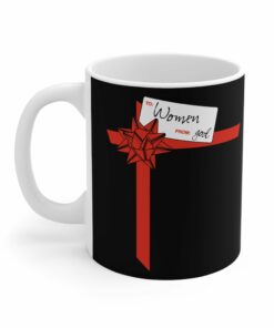 To Women From God - Mug 1 To Women From God Mug 2