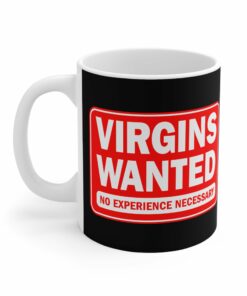 Virgins Wanted No Experience Necessary - Mug 1 Virgins Wanted No Experience Necessary Mug 2