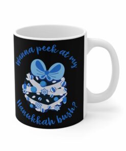Wanna Peek At My Hanukkah Bush Mug 1