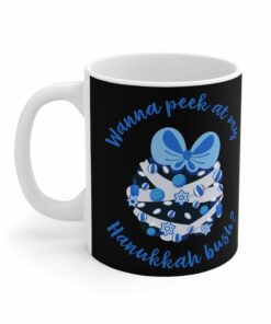 Wanna Peek At My Hanukkah Bush Mug 2