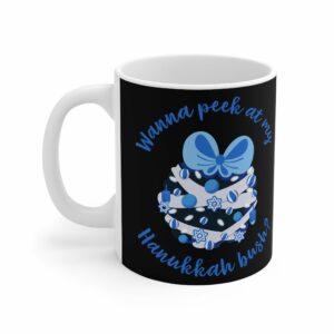 Wanna Peek At My Hanukkah Bush – Mug