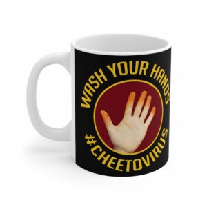 Wash Your Hands #Cheetovirus – Mug