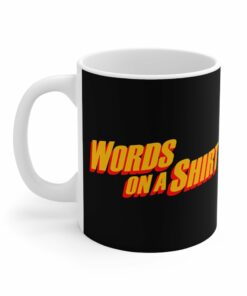 Words On A Shirt Mug 2